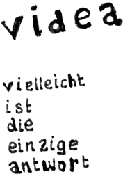 videa - vielleicht ist die einzige antwort